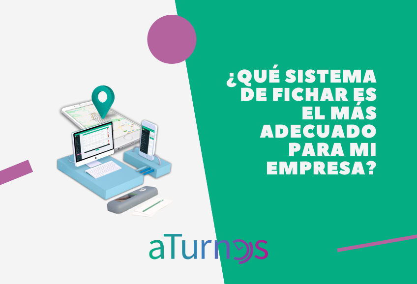 ¿Qué sistema de fichar es el más adecuado para mi empresa?