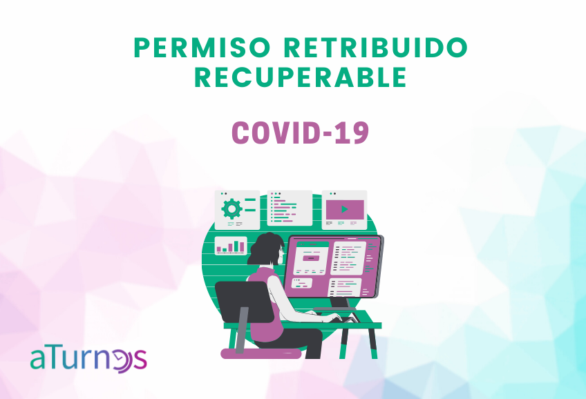 Todo lo que necesitas saber sobre el permiso retribuido recuperable del Covid19