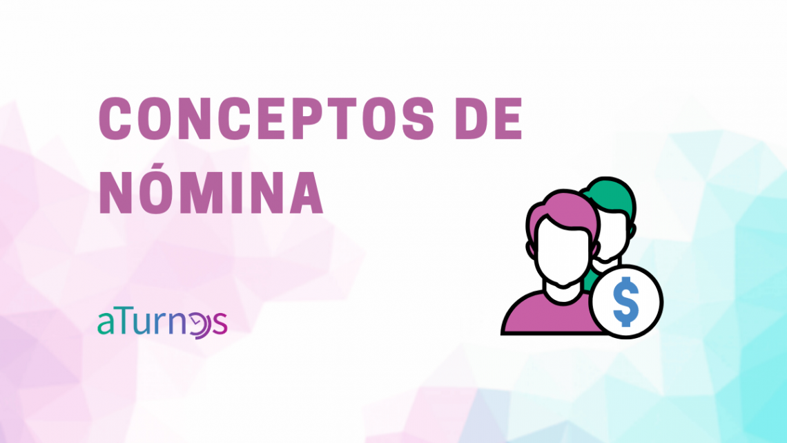 Los conceptos de nóminas en aTurnos