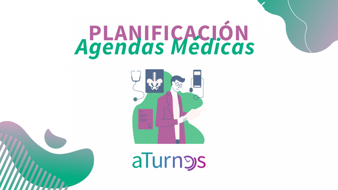 Cómo gestionar la planificación en aTurnos para las agendas de los médicos