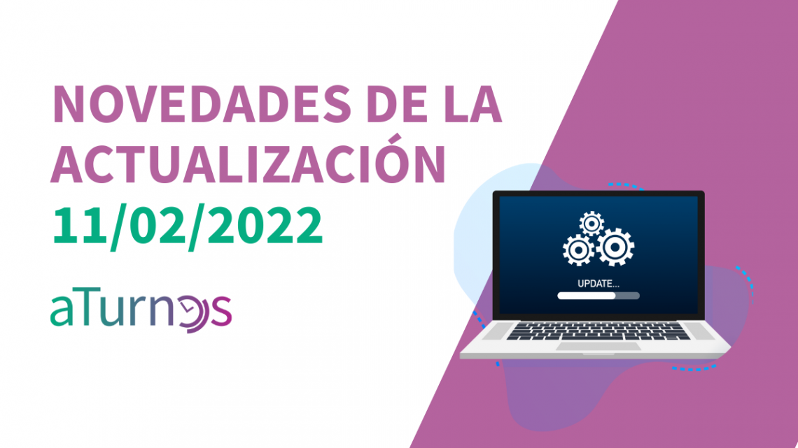 ¡Novedades de la actualización del 11/02/22!