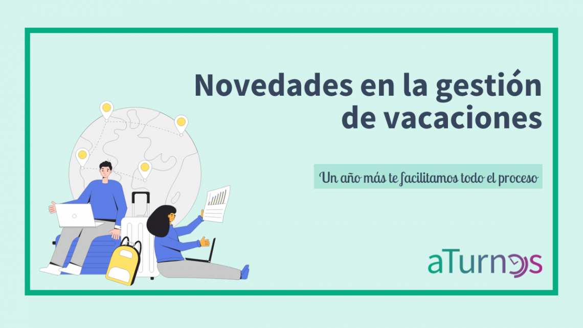 Novedades que te harán más fácil la gestión de vacaciones