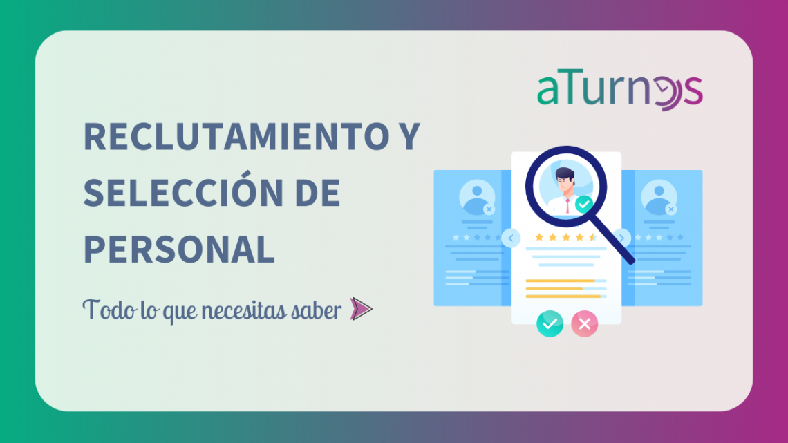 Reclutamiento y selección de personal