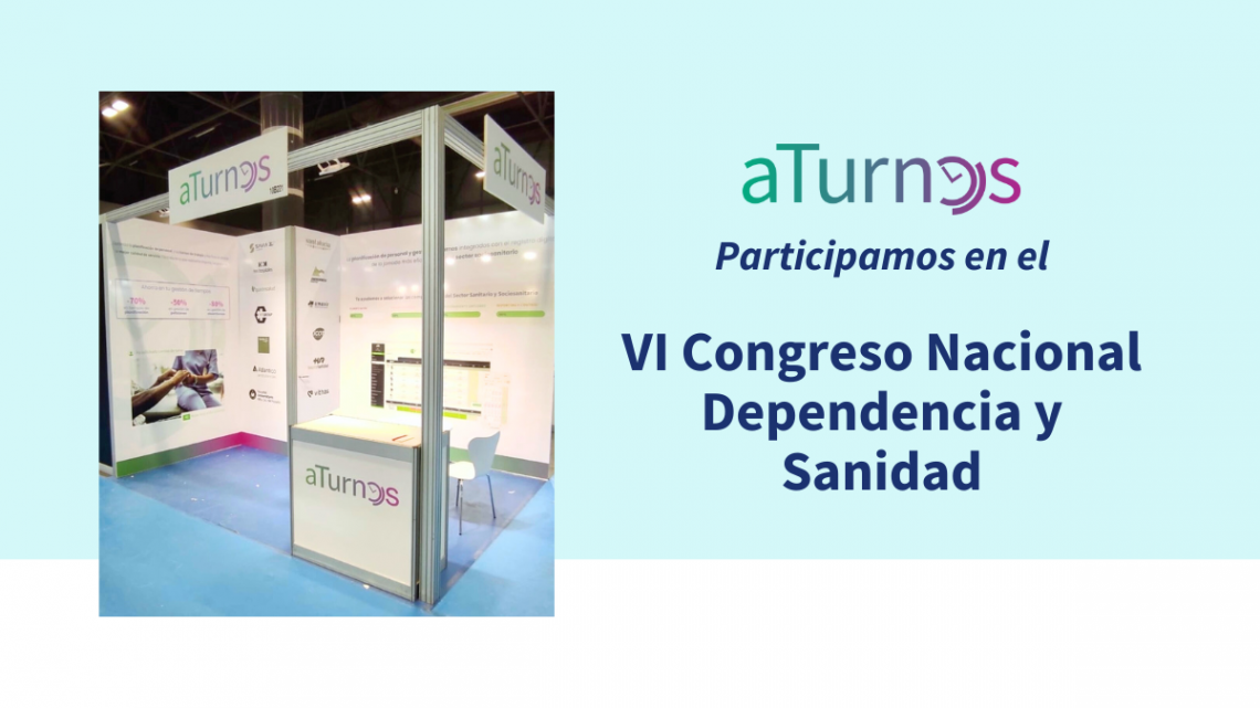 aTurnos en el VI Congreso de Dependencia y Sanidad 2025