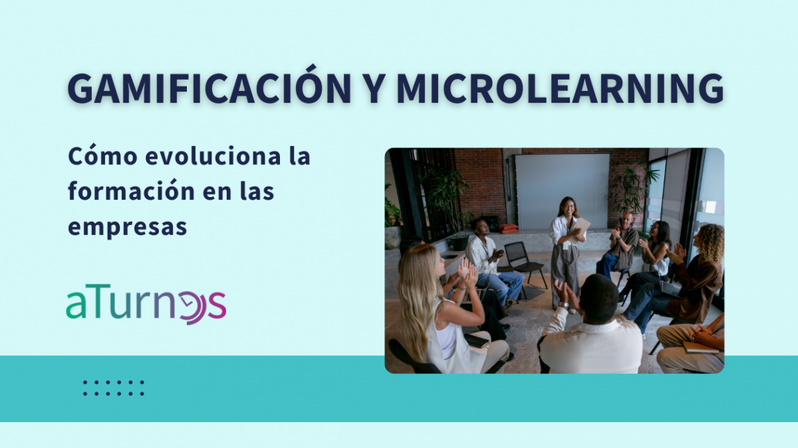 Gamificación y Microlearning: Cómo evoluciona la formación en las empresas