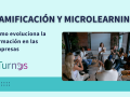 Gamificación y Microlearning: Cómo evoluciona la formación en las empresas